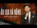 Áo Lụa Hà Đông Danh Ca Thái Châu Nhạc Ngô Thụy Miên Thơ Nguyên Sa OFFICIAL MUSIC VID