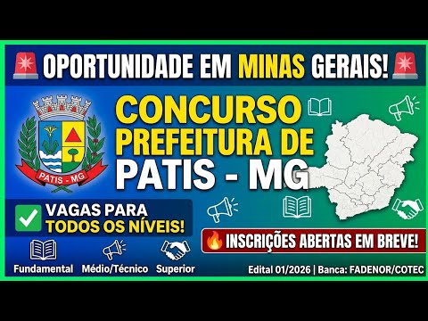CONCURSO PREFEITURA DE PATIS - MG 2026 🚨