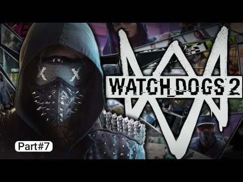Watch Dogs 2 l Walkthrough Part 7 🇵🇰