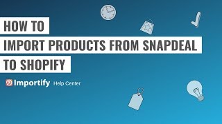 How to import products from SnapDeal to Shopify using Importify