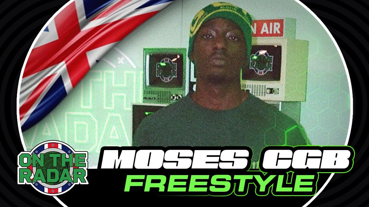 The Moses CGB "On The Radar" Freestyle (UK EDITION 🇬🇧)