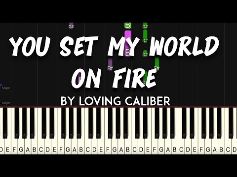 You Set My World On Fire - Loving Caliber