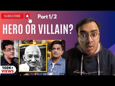 Gandhi : Hero Or Secret Villain - Explained With PROOFS By A Historian - Reaction Part 1/2