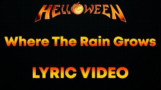 Where The Rain Grows - Helloween - Lyric Video