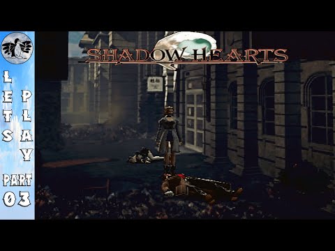 Let's Play Shadow Hearts Part 3 [PS2] Dehuai & Margarete (Blindish)