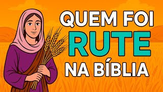 Quem foi Rute na Bíblia? #historiaderute #rutenabiblia #estudobiblico #personagensbiblicos
