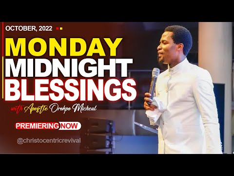 MONDAY MIDNIGHT BLESSINGS, 24TH OCTOBER 2022 - APOSTLE OROKPO MICHEAL| Good Word Before Sleeping