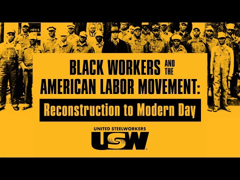 Black Workers and the American Labor Movement  Parts: 1&2