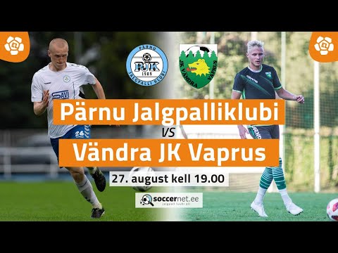 PÄRNU JALGPALLIKLUBI - VÄNDRA JK VAPRUS ESILIIGA 20. voor