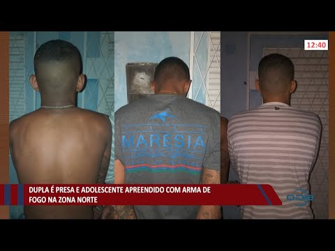 Dupla é presa e adolescente é apreendido com arma de fogo na zona norte de Teresina 27 05 2021