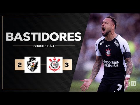 BASTIDORES | VASCO 2 X 3 CORINTHIANS | BRASILEIRÃO 2025 | 21ª RODADA