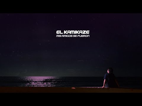 El Kamikaze - Mis Amigos Se Fueron (Lyric Video)