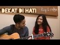 Dekat di Hati - RAN (Cover) by ASHYA feat. Rizqi 'Apple Tree'