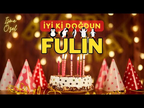 FULİN'İN Doğum Günü Şarkısı | İyi ki Doğdun FULİN - Mutlu Yıllar FULİN