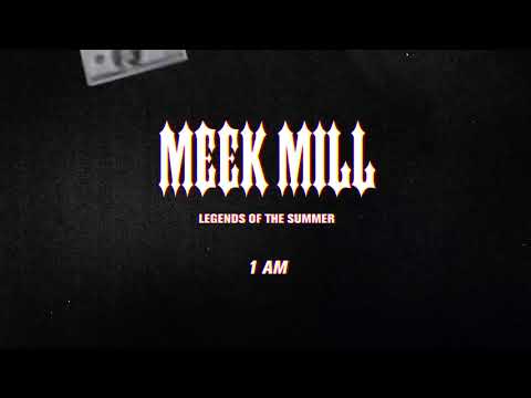 Meek Mill - 1 AM (Official Audio)