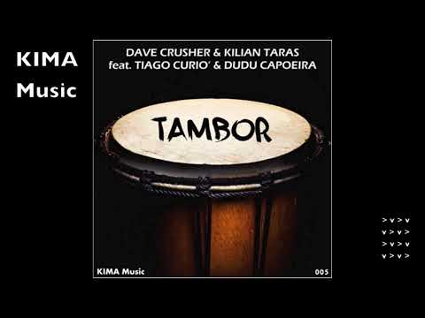 Tambor - Dave Crusher & Kilian Taras ft. Tiago Curió & Dudu Capoeira
