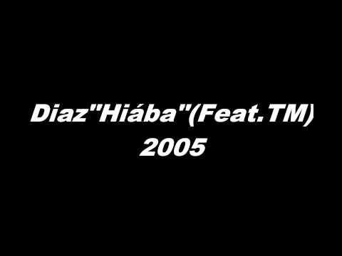 Diaz"Hiába"(Feat.TM)
