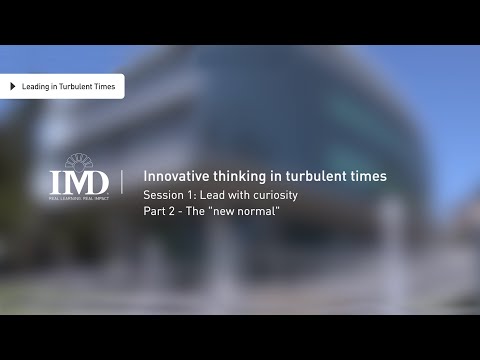 Innovative thinking in turbulent times: Session 1 Part 2