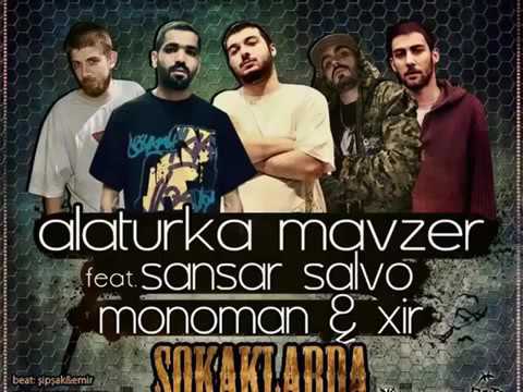 Alaturka Mavzer ft  Sansar Salvo  & Monoman & Xir  - Sokaklarda