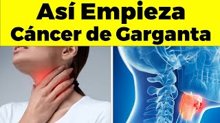 Así Empieza El Cáncer De Garganta Y Nadie Te Dice - Signos Y Síntomas Que Debes Conocer