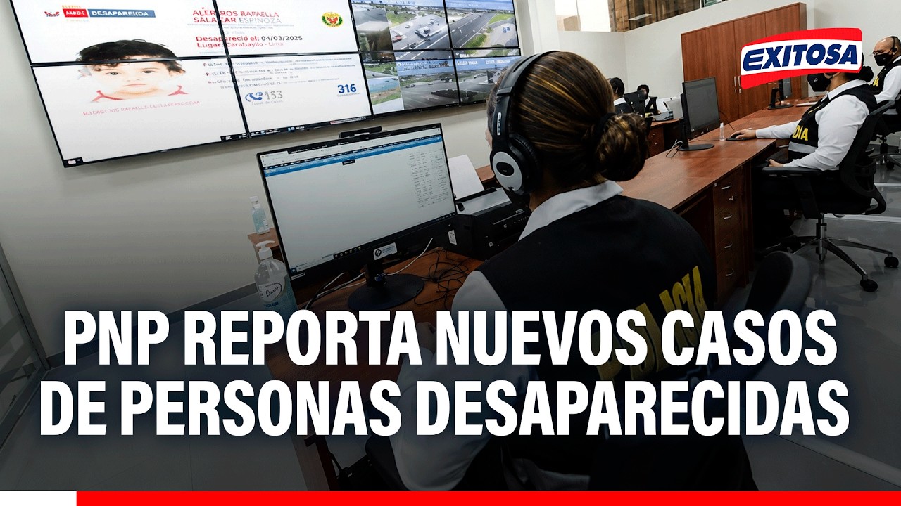 🔴🔵 PNP reporta nuevos casos de personas desaparecidas en el Perú