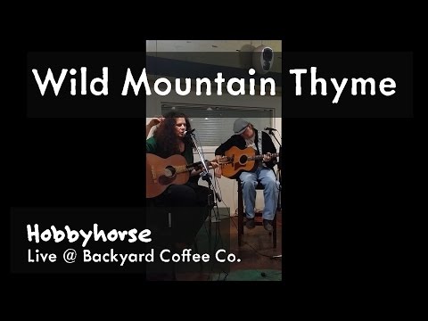 Wild Mountain Thyme - Hobbyhorse - Live @ Backyard Coffee Co.