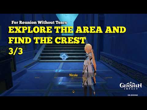 Explore the area and find the crest 3/3 Genshin Impact
