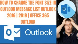 Adjusting Font Size in Outlook 365 Message List | How to change the font size in Outlook 365