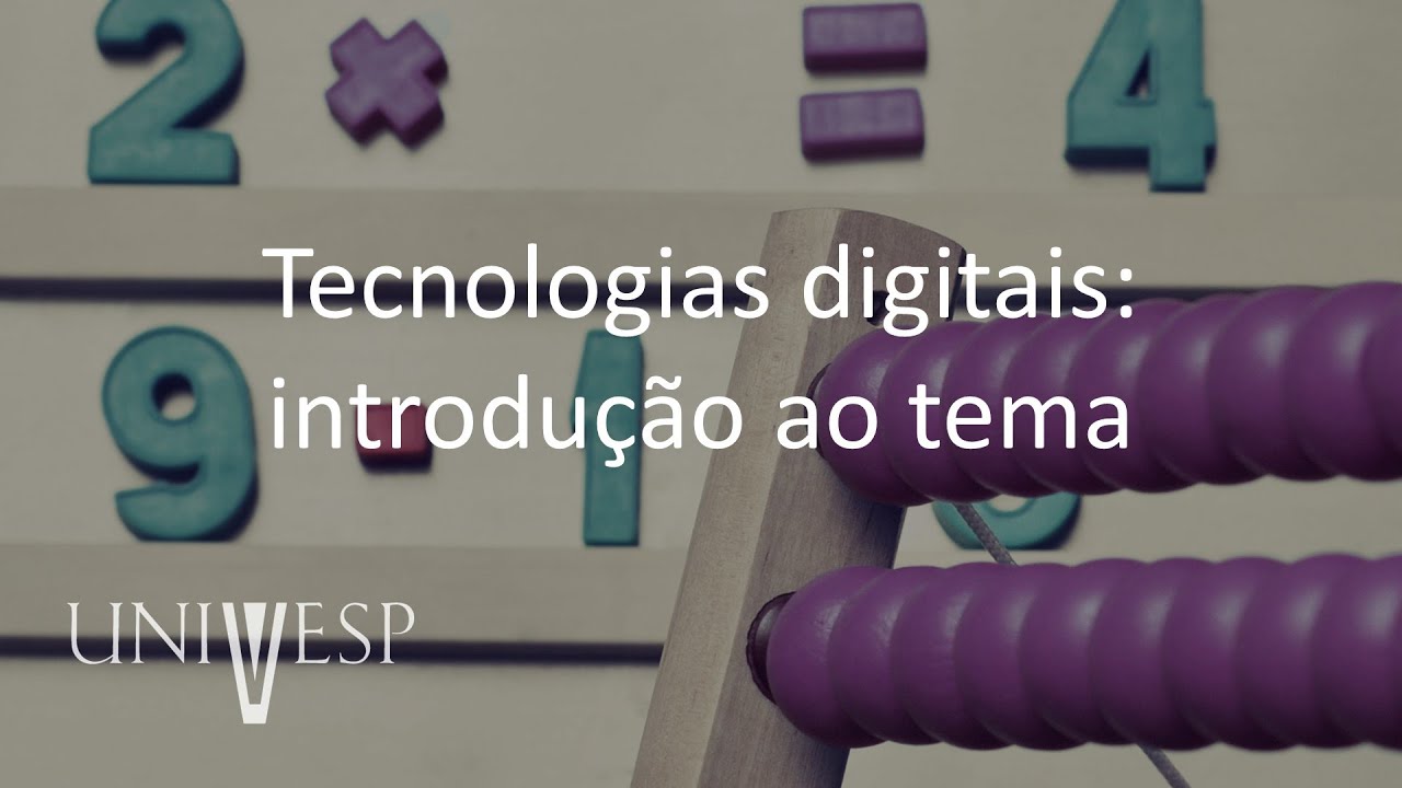 Práticas para o Ensino de Matemática -Tecnologias digitais: introdução ao tema