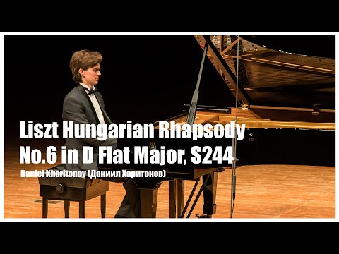 Daniel Kharitonov (Даниил Харитонов) Liszt Hungarian Rhapsody No.6 in D Flat Major, S244