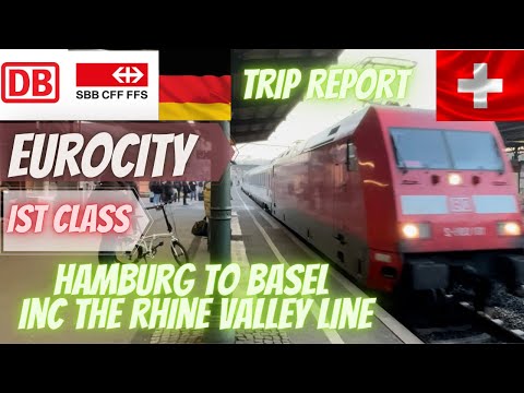 EuroCity 1st Class - Germany’s most scenic route, the Rhine Valley Line: Hamburg to Basel