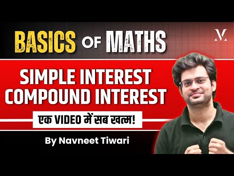 Basics of Maths | Compound Interest & Simple Interest | Viral Maths By Navneet Sir