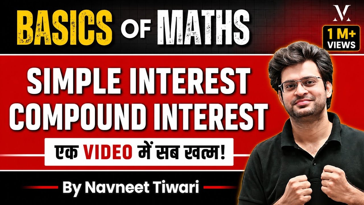 Basics of Maths | Compound Interest & Simple Interest | Viral Maths By Navneet Sir