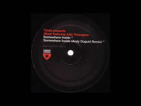 Tiësto presents Allure featuring Julie Thompson - Somewhere Inside -2008-