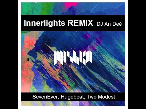 SevenEver, Hugobeat, Two Modest - Innerlights (Remix An Deé)