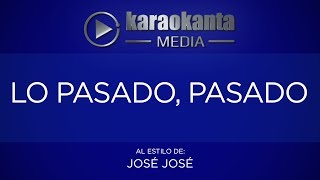 Video thumbnail of "Karaokanta - José José - Lo pasado pasado - (CALIDAD PROFESIONAL)"