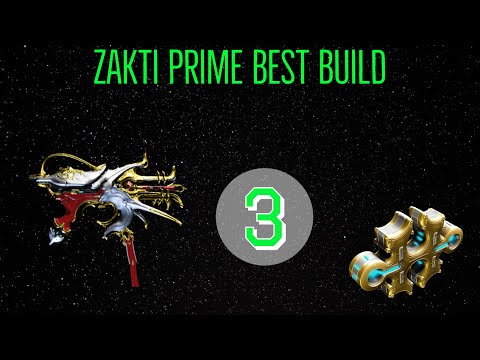 Warframe Guide: Zakti Prime Best Build Without a Riven