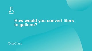 How would you convert liters to gallons?