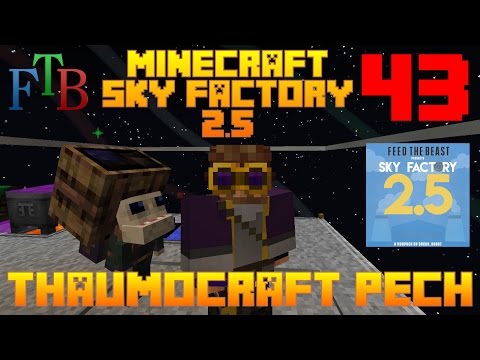 Trading with a Pech - Thaumcraft / Sky Factory 2.5 / FTB / Minecraft / Episode 43 / Tutorial