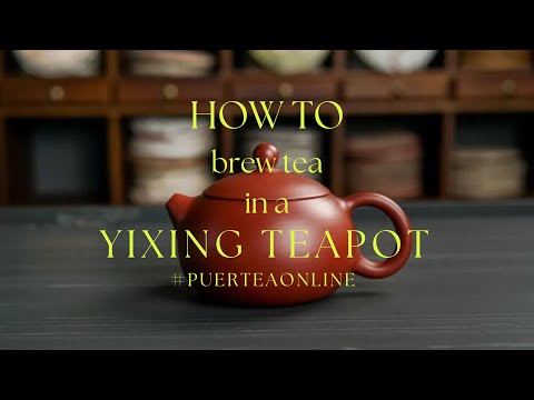 HOW TO brew puer tea in a YIXING TEAPOT