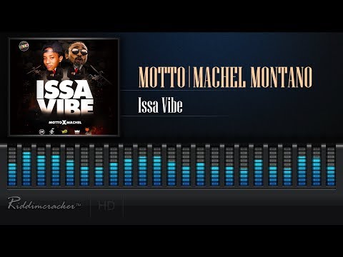Motto & Machel Montano - Issa Vibe [2019 Soca] [HD]