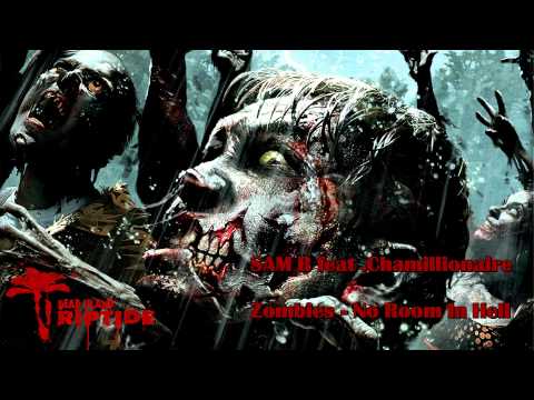Sam B feat. Chamillionaire - No Room In Hell | Dead island Riptide