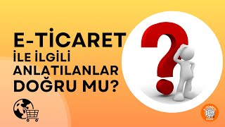Mağazan Olsun E-ticaret Paketi Hakkında Anlatılanlar Doğru mu?