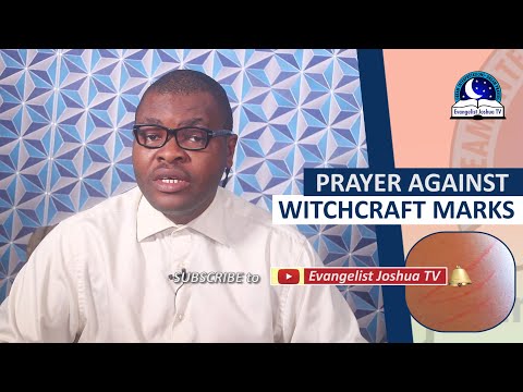 PRAYER AGAINST WITCHCRAFT MARKS  - Spiritual Meaning Of Marks On The Body