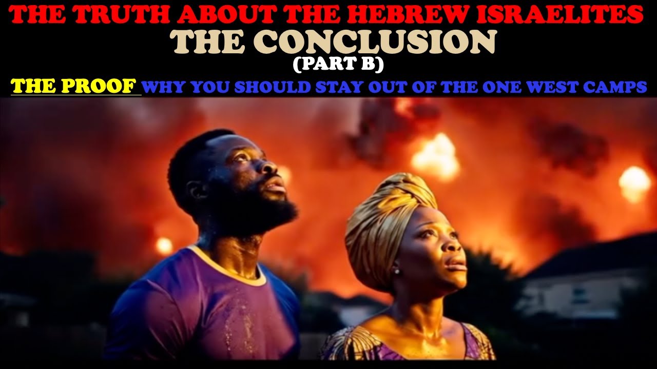 THE TRUTH ABOUT THE HEBREW ISRAELITES PT. 5: THE CONCLUSION PART B – THE PROOF