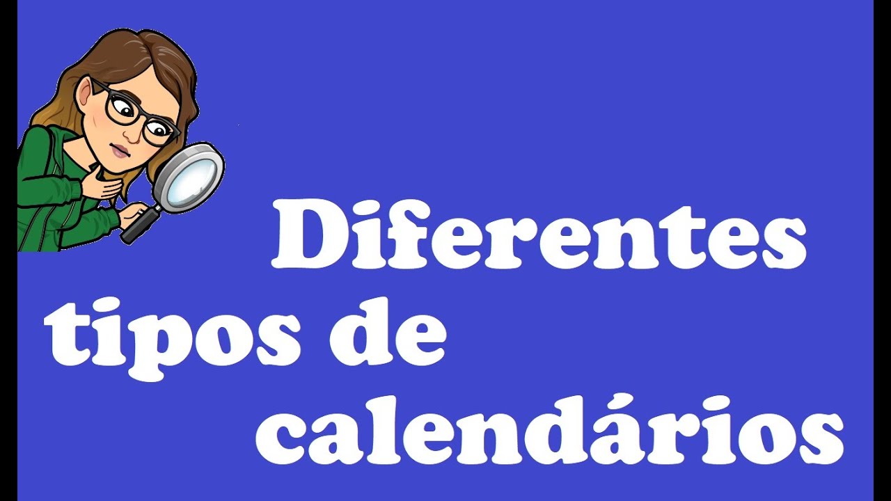 Diferentes tipos de calendários