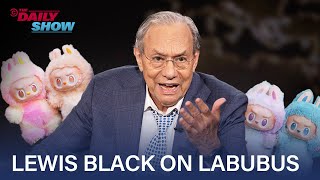 Download lagu Lewis Black Asks, “What the F**k Is a Labubu?” | The Daily Show mp3 Download lagu Lewis Black Asks, “What the F**k Is a Labubu?” | The Daily Show mp3
