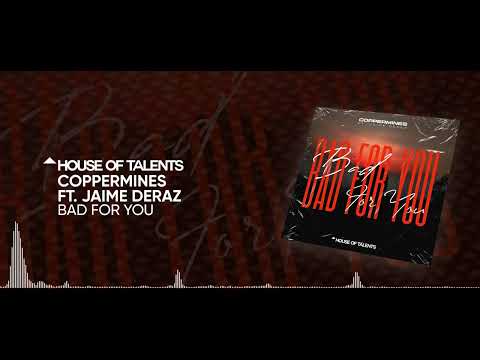 Coppermines ft Jaime Deraz - Bad For You  (4K official Video)