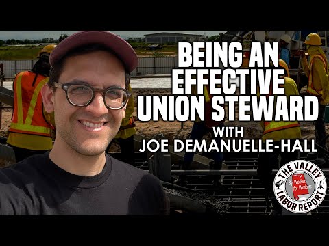 Being An Effective Steward | FULL DISCUSSION | w/ Joe DeManuelle-Hall from Labor Notes