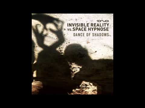 Invisible Reality vs Space Hypnose - Dance Of Shadows